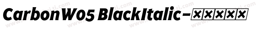 CarbonW05 BlackItalic字体转换